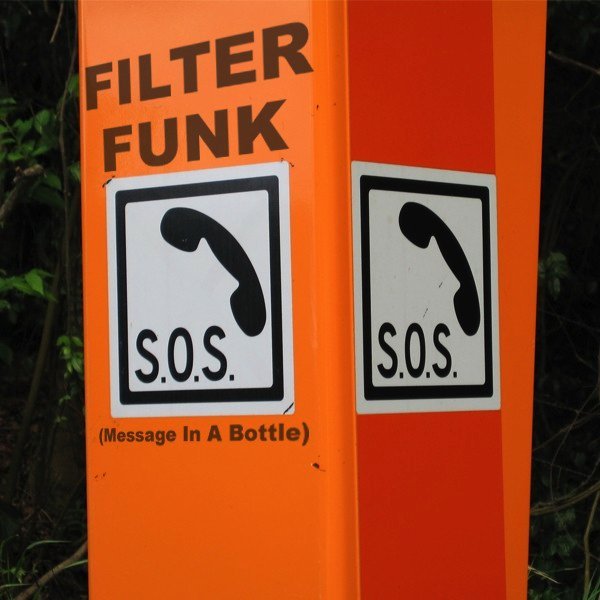 Filterfunk - S.O.S. (Message In A Bottle) (Hi Tack Radio Edit)