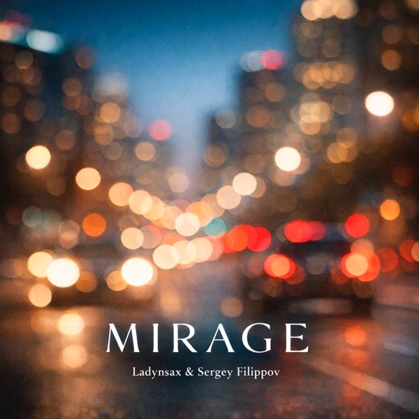 Ladynsax &amp;amp; Sergey Filippov - Mirage