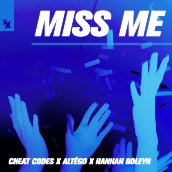 Cheat Codes, ALTÉGO &amp;amp; Hannah Boleyn - Miss Me (Extended Mix)