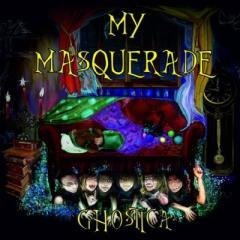 My Masquerade - Ghostica