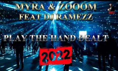 Myra &amp;amp; Zooom Feat Dj Ramezz - Play The Hand Dealt (New Eurodance 2022)