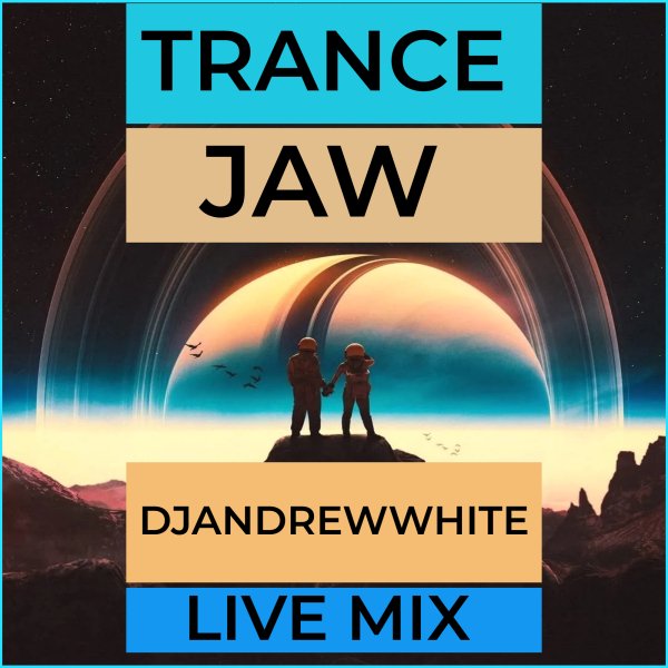 DJANDREWWHITE - TranceJaw 215