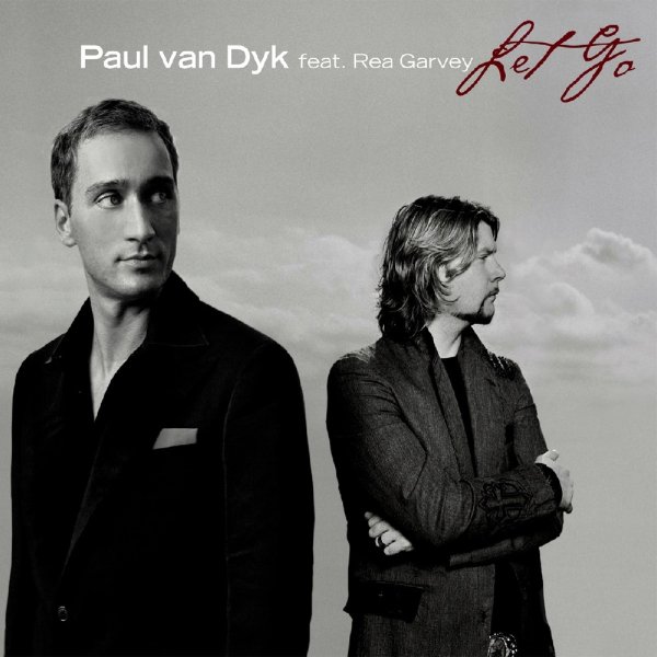 Paul van Dyk &amp;amp; Rea Garvey - Let Go (New Single Version)