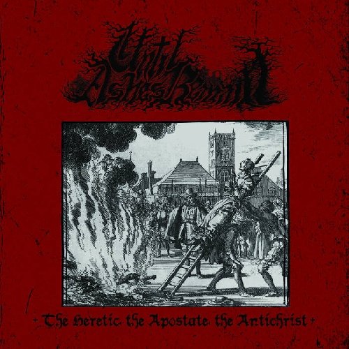 Until Ashes Remain - The Antichrist (I am the Opposer)