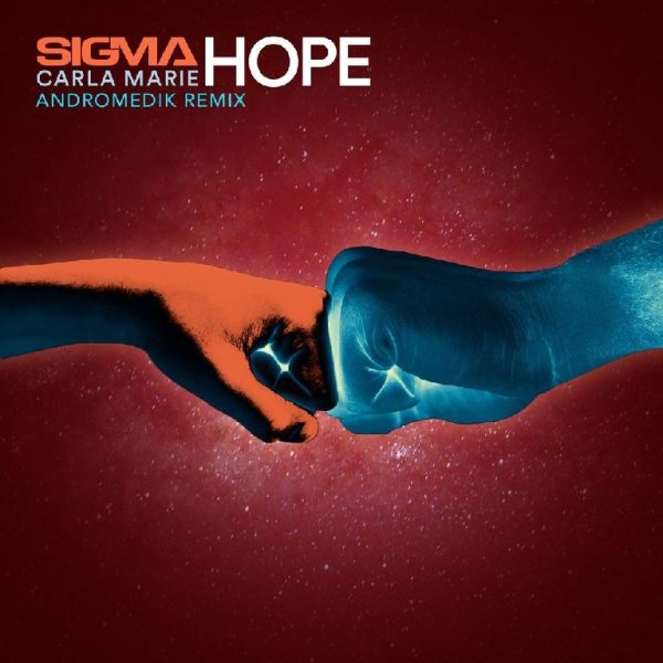 Sigma &amp;amp; Carla Marie - Hope (Andromedik Remix)