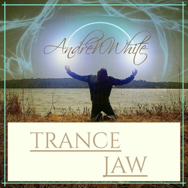 DJANDREWWHITE - TranceJaw 207