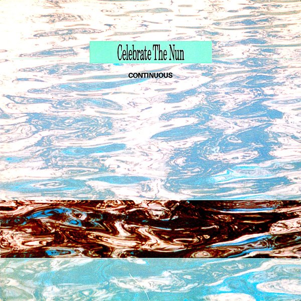 Celebrate The Nun - Patience + Falling Rain