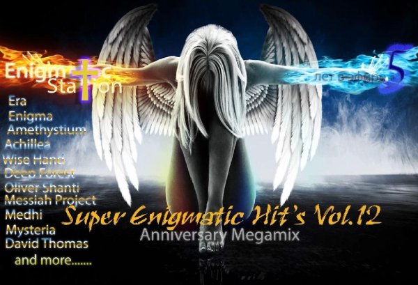 Enigmatic Station - Super Enigmatic Hit&amp;apos;s  vol.12 (Anniversary Megamix)