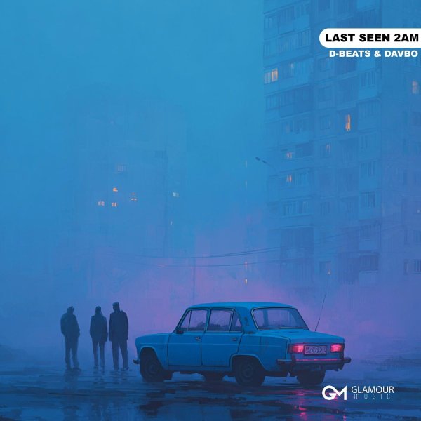 D-Beats/DavBo - Last Seen 2AM
