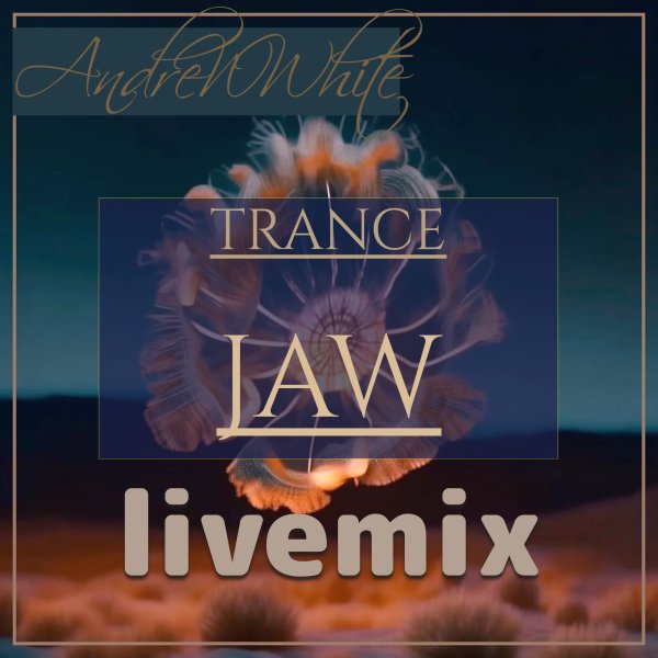 AndreWWhite - TRANCEJAW 221