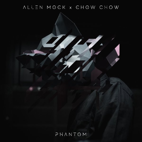 Allen Mock &amp;amp; Chow Chow - Phantom