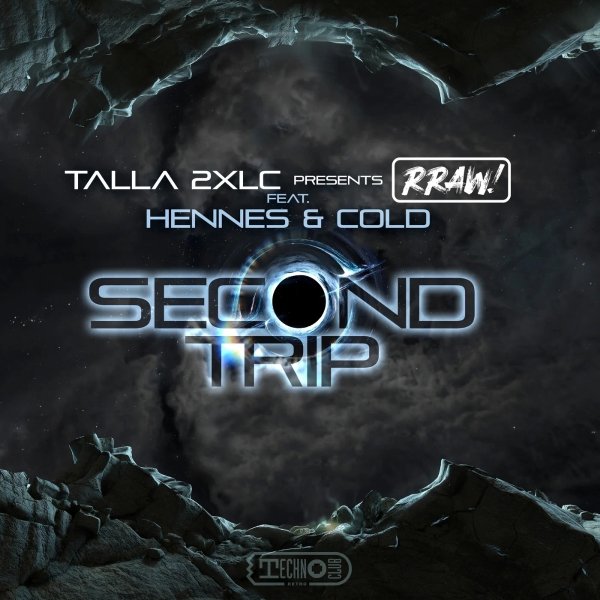 Talla 2XLC Presents RRAW feat. Hennes &amp;amp; Cold - Second Trip (Extended Mix)