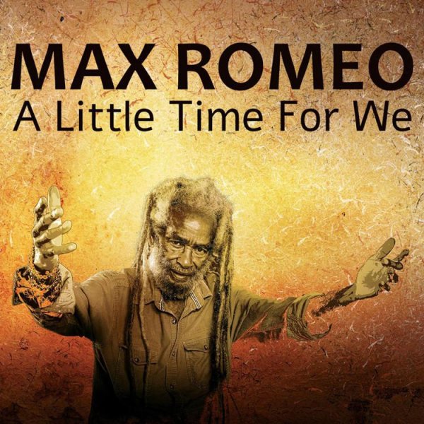 Max Romeo &amp;amp; The Congos - A Little Time For We