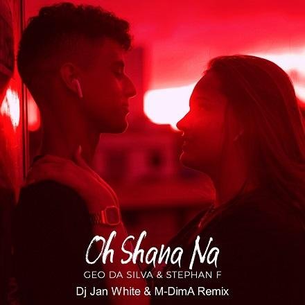 Geo Da Silva &amp;amp; Stephan F - Oh Shana Na (Dj Jan White &amp;amp; M-DimA Remix) 2021