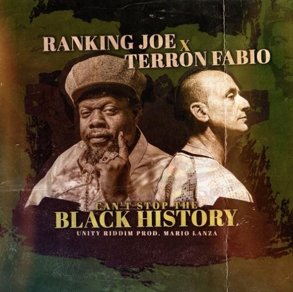 Ranking Joe &amp;amp; Terron Fabio - Can&amp;apos;t Stop The Black History