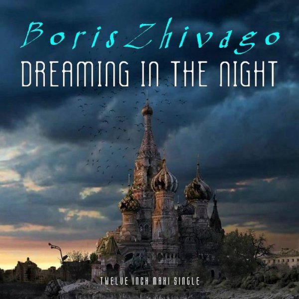 Boris Zhivago - Dreaming In The Night (Radio Dance Mix)