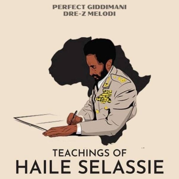 Perfect Giddimani &amp;amp; Dre Z Melodi - Teachings Of Haile Selassie