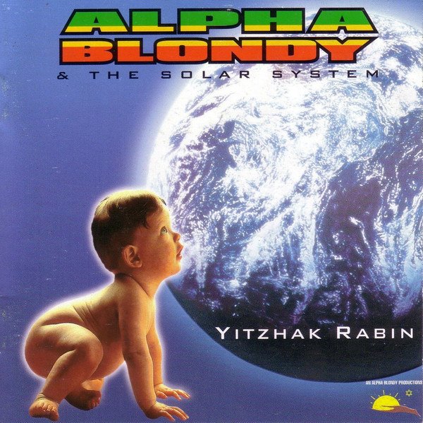 Alpha Blondy &amp;amp; The Solar System - Yitzhak Rabin (1998) FULL ALBUM