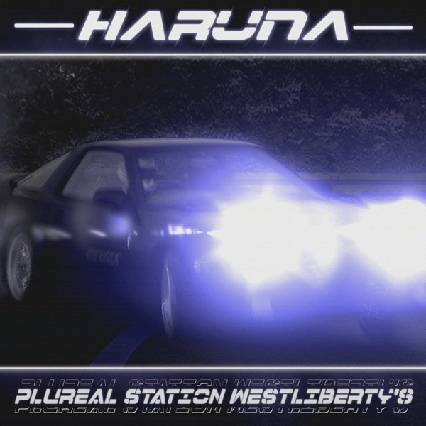 Plureal Station, WESTLIBERTY&amp;apos;S - Haruna
