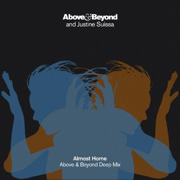 Above &amp;amp; Beyond &amp;amp; Justine Suissa - Almost Home (Above &amp;amp; Beyond Deep Mix)