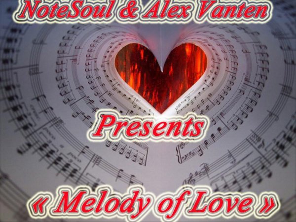 NoteSoul &amp;amp; Alex Vanten - Melody Of Love(Original Mix) 