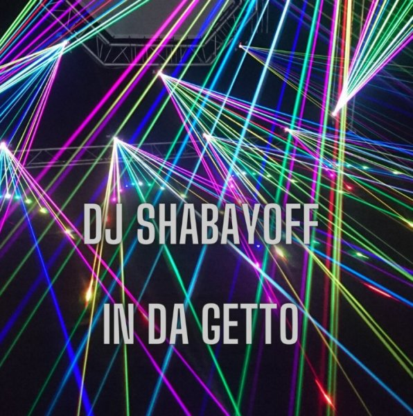 Dj Shabayoff - In Da Getto