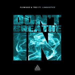 Flowidus, Trei, Linguistics - Don&amp;apos;t Breathe In