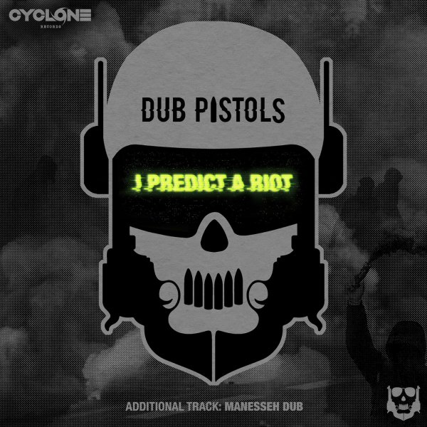 Dub Pistols &amp;amp; Manasseh - I Predict A Riot (Manasseh Dub Remix)