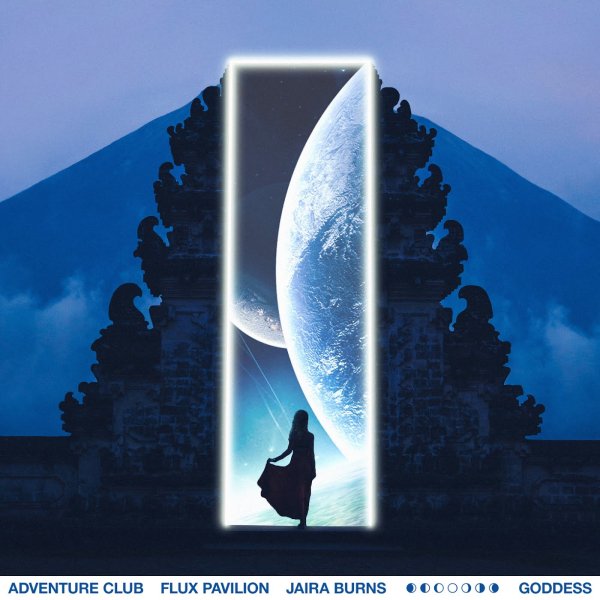 Adventure Club, Flux Pavilion &amp;amp; Jaira Burns - Goddess