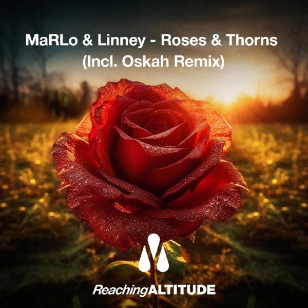 MaRLo &amp;amp; Linney - Roses &amp;amp; Thorns (Extended Mix)
