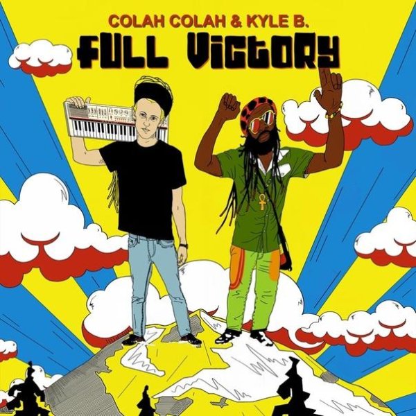 Colah Colah &amp;amp; Kyle B - Victory