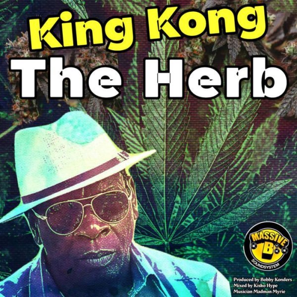 King Kong, Massive B, Bobby Konders - The Herb