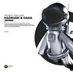 Hadriani / OANA - It&amp;apos;s Not Too Late