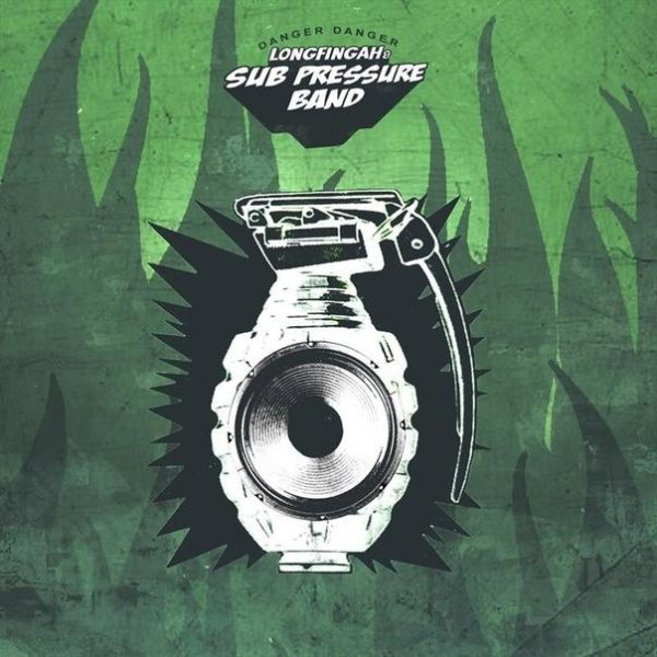 Longfingah &amp;amp; Sub Pressure Band - Danger Danger