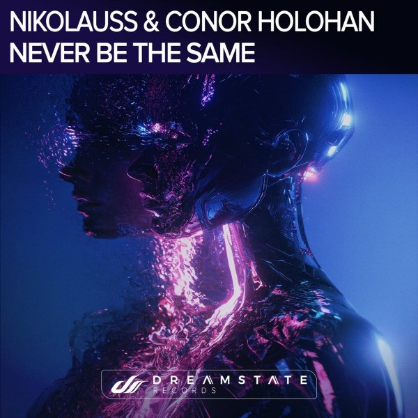 Nikolauss, Conor Holohan - Never Be The Same (Original Mix)