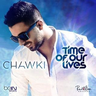 Chawki - #Time Of Our Lives