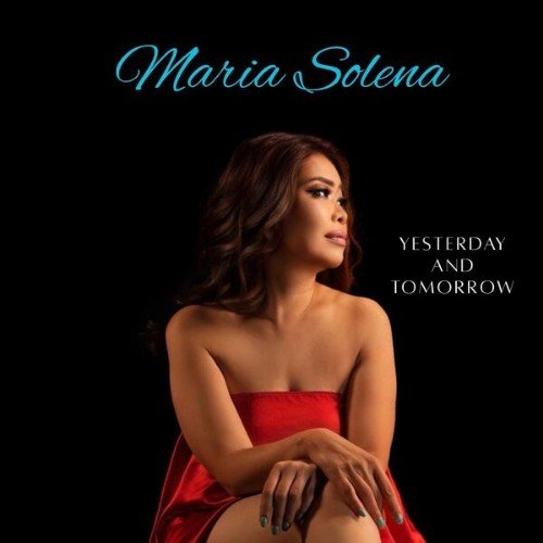 Maria Solena - Yesterday And Tomorrow