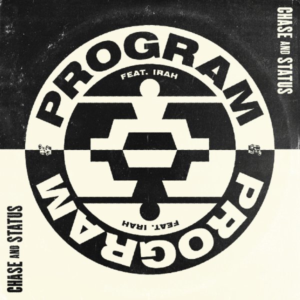 Chase &amp;amp; Status - Program (feat. Irah)