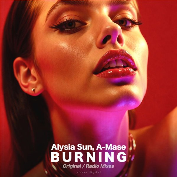A-mase &amp;amp; Alysia Sun - Burning (Radio Mix)