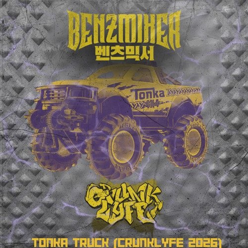 Benzmixer - Tonka Truck (2026 &amp;quot;Crunklyfe&amp;quot; VIP)