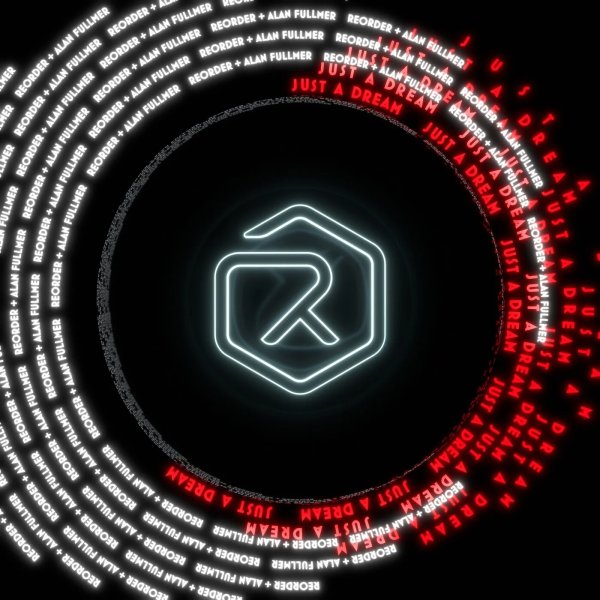 ReOrder &amp;amp; Alan Fullmer - Just A Dream