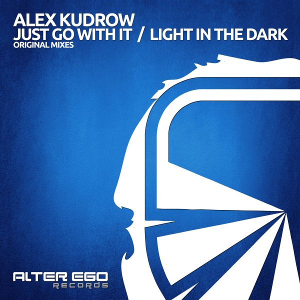 Alex Kudrow - Just Go With It (Radio Edit)