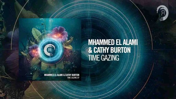 Mhammed el Alami &amp;amp; Cathy Burton - Time Gazing [RNM]