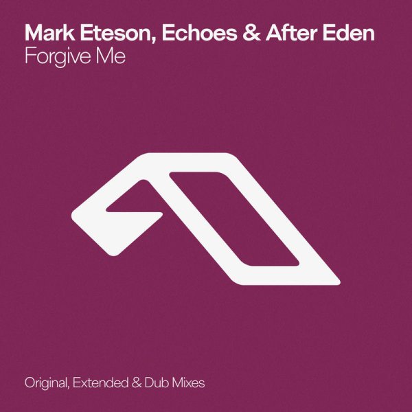 Mark Eteson, Echoes &amp;amp; After Eden - Forgive Me (Extended Mix)