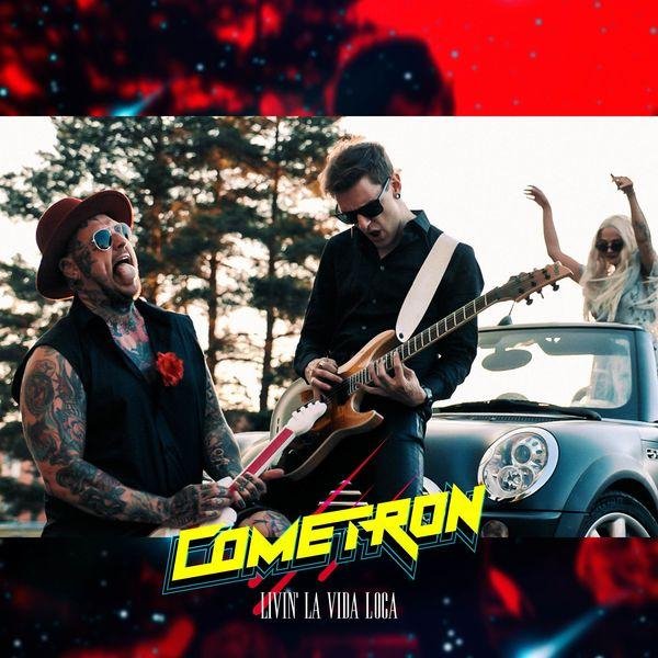 COMETRON - Livin&amp;apos; la Vida Loca