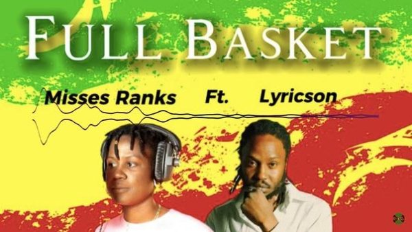 Misses Ranks &amp;amp; Lyricson - Full Basket
