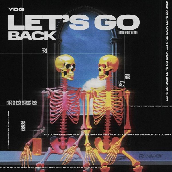 YDG - Let&amp;apos;s Go Back