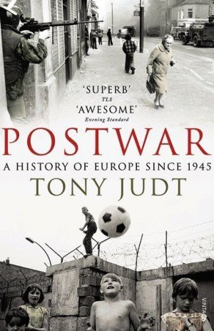 Тони Джадт После войны. История Европы с 1945 года (2005)