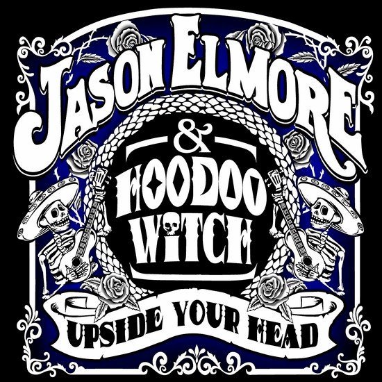 Jason Elmore &amp; Hoodoo Witch - Dusk Till Dawn