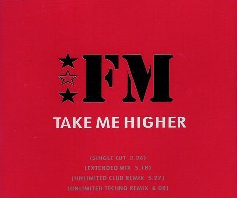 FM - Take Me Higher (Unlimited Techno Remix) (Eurodance)